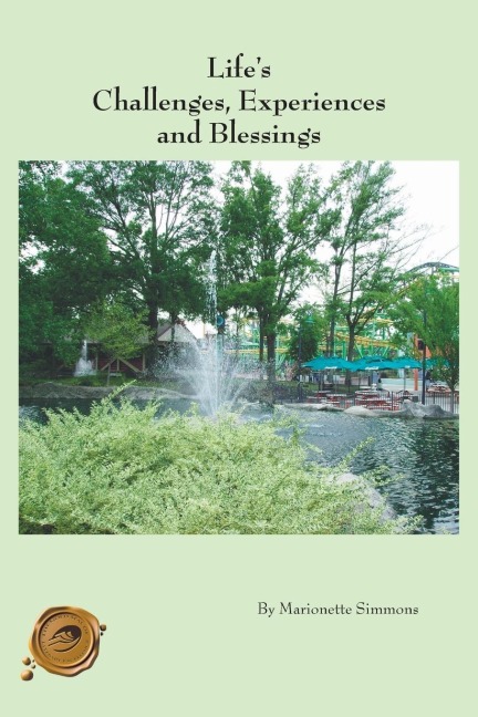 Lifes Challenges, Experiences and Blessings