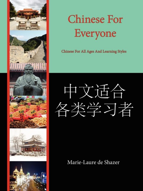 Chinese for Everyone: Chinese for All Ages and Learning Styles