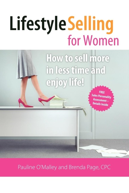 Lifestyle Selling for Women: Make the Money You Deserve and Have the Time to Enjoy Life!