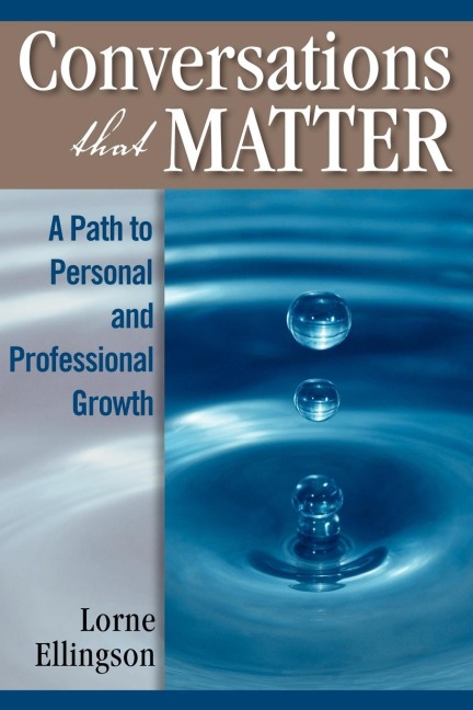 Conversations That Matter: A Path to Personal and Professional Growth