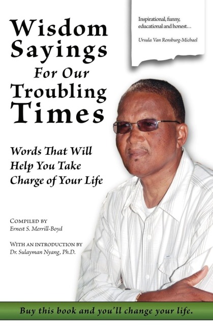 Wisdom Sayings for Our Troubling Times: Words That Will Help You Take Charge of Your Life