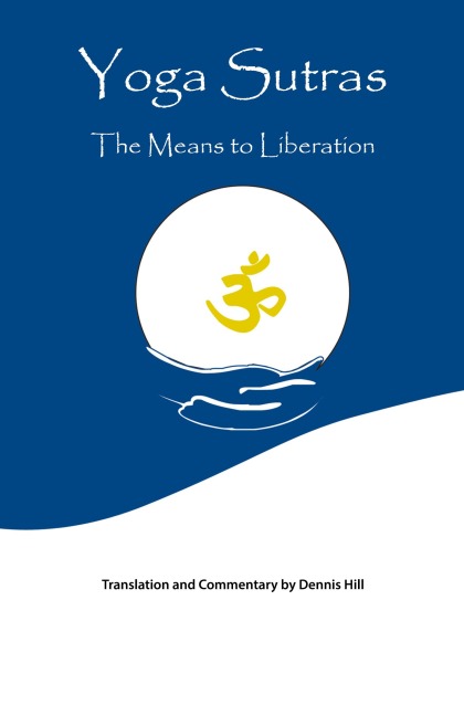 Yoga Sutras: The Means to Liberation