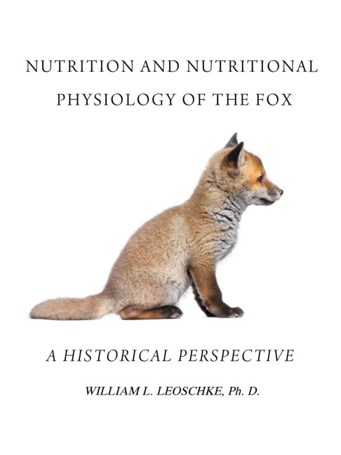 Nutrition and Nutritional Physiology of the Fox: A Historical Perspective