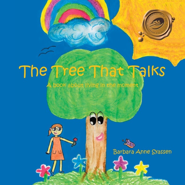 The Tree That Talks: A Book About Living in the Moment for Children
