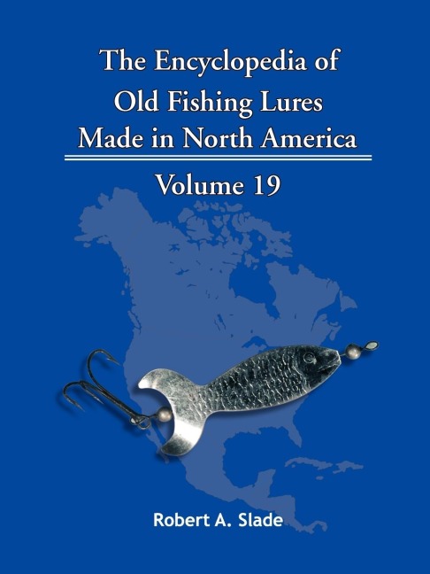 The Encyclopedia of Old Fishing Lures: Made in North America