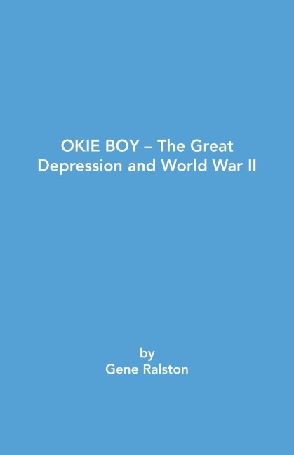 Okie Boy-The Great Depression and World War Ii