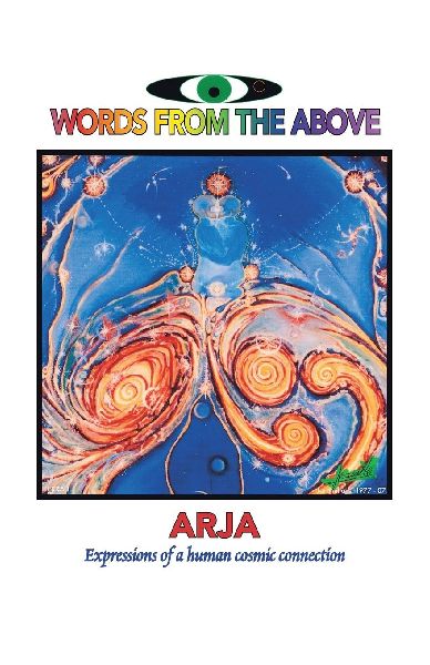 Words From The Above: Expressions from a Human Cosmic Connection