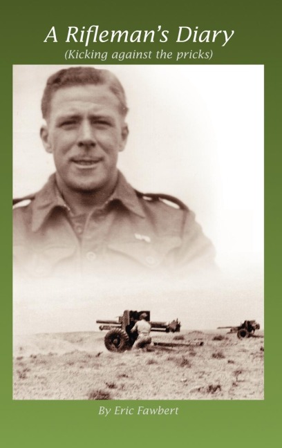 A Riflemans Diary: Kicking Against the Pricks