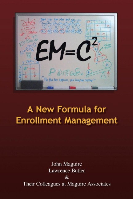 EM=C2: A New Formula for Enrollment Management