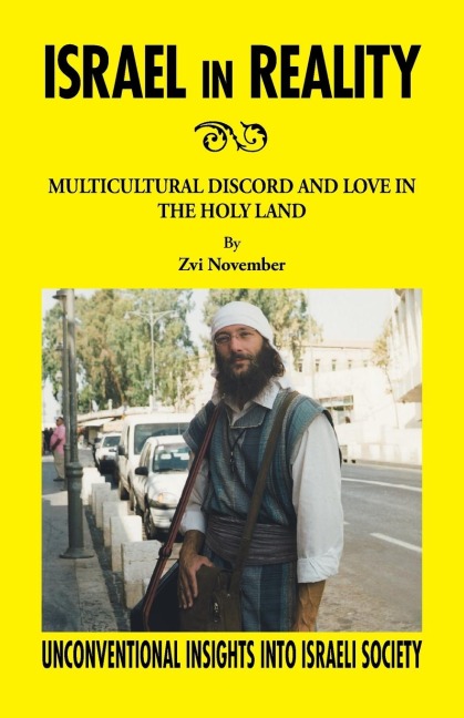 Israel in Reality: Multicultural Discord and Love in the Holy Land