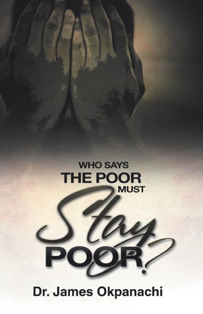 Who Says the Poor Must Stay Poor?: A Strategy Moving You from Third World to First World Productivity