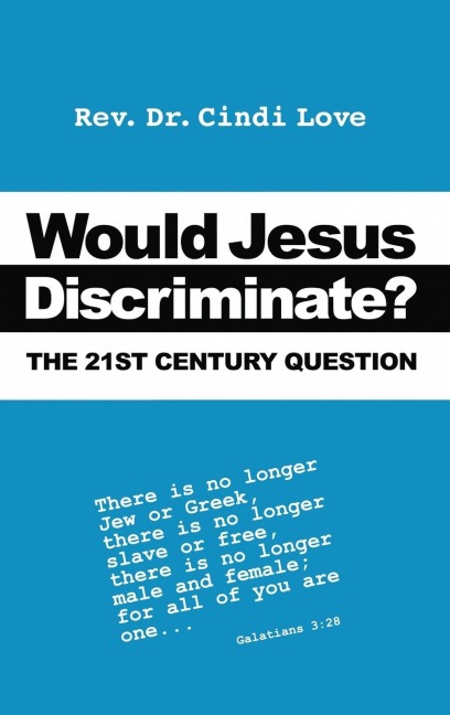 Would Jesus Discriminate?: The 21st Century Question