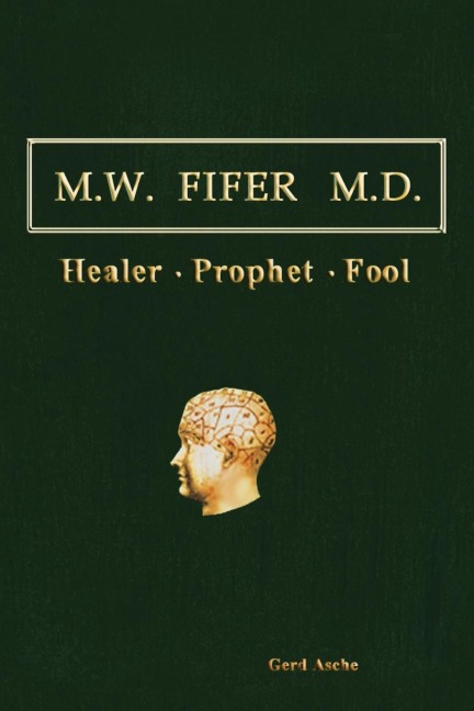 M.W. Fifer M.D.: Healer[prophet[fool