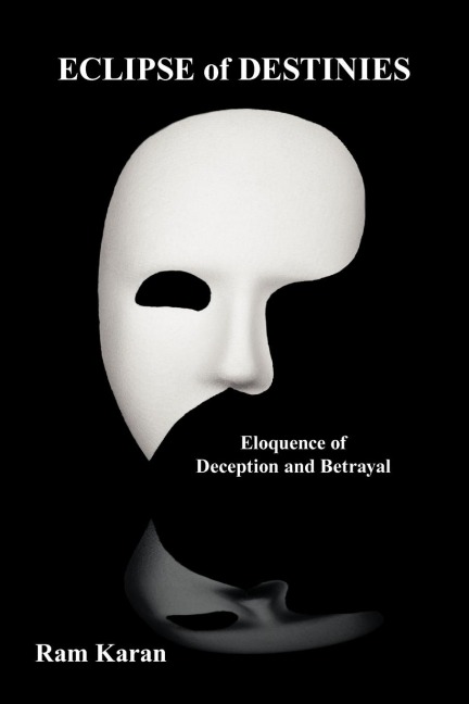 Eclipse of Destinies: Eloquence of Deception and Betrayal