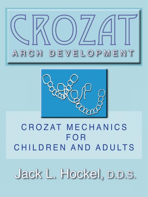 Crozat Arch Development: Crozat Mechanics for Children and Adults
