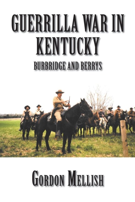 Guerrilla War in Kentucky: Burbridge and Berrys