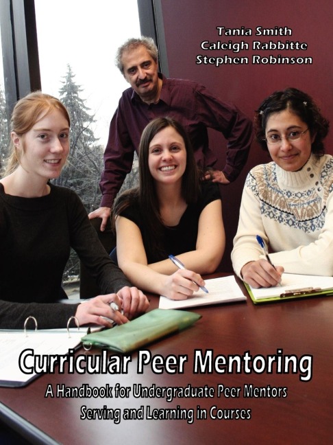 Curricular Peer Mentoring: A Handbook for Undergraduate Peer Mentors Serving and Learning in Courses