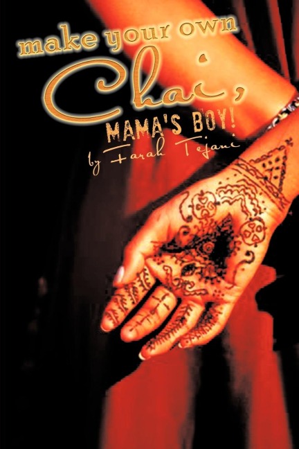 Make Your Own Chai, Mamas Boy!