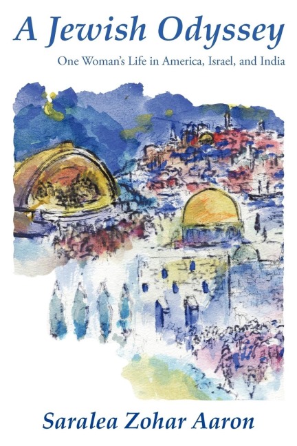 A Jewish Odyssey: One Womans Life in America, Israel, and India