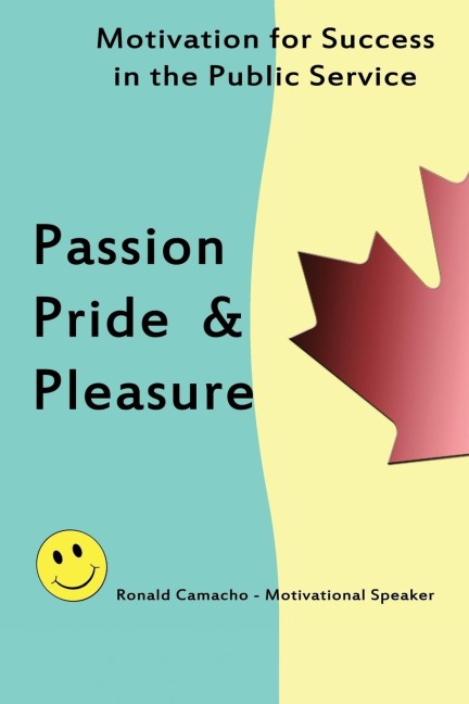 Passion, Pride & Pleasure: Motivation for Success in the Public Service