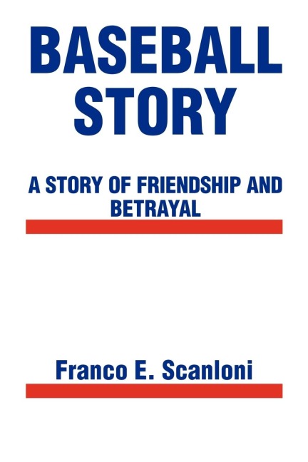 Baseball Story: A Story of Friendship and Betrayal