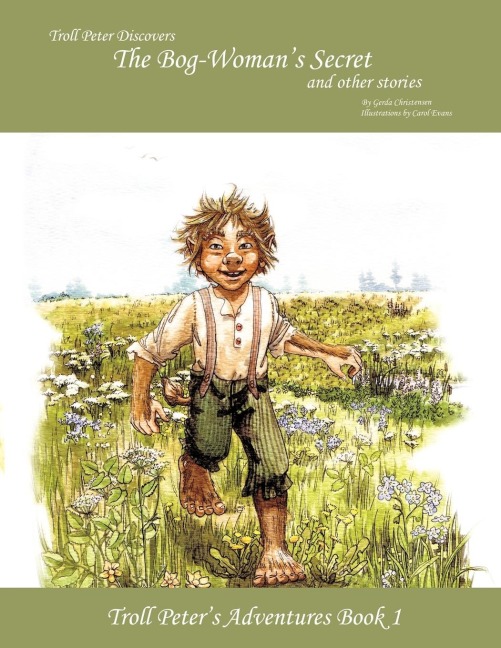 Troll Peter Discovers the Bog-Womans Secret and Other Stories