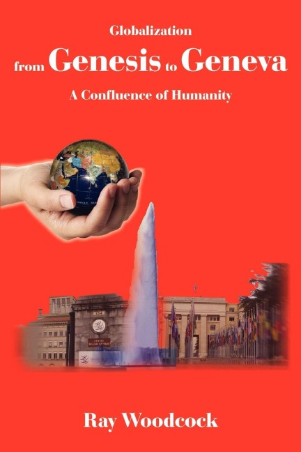 Globalization from Genesis to Geneva: A Confluence of Humanity