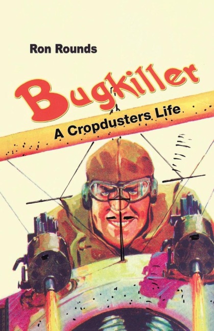 Bugkiller: a Cropdusters Life