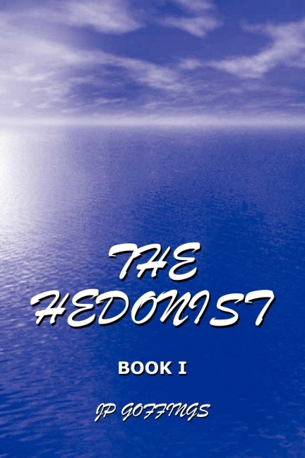 The Hedonist: The Remake