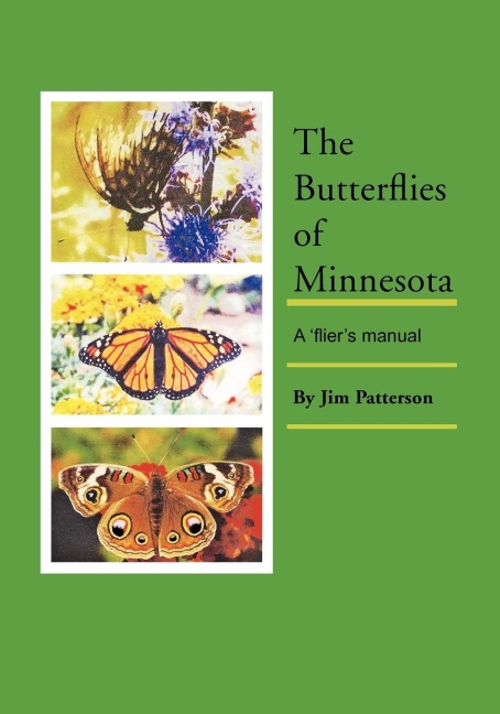 The Butterflies of Minnesota: A fliers manual