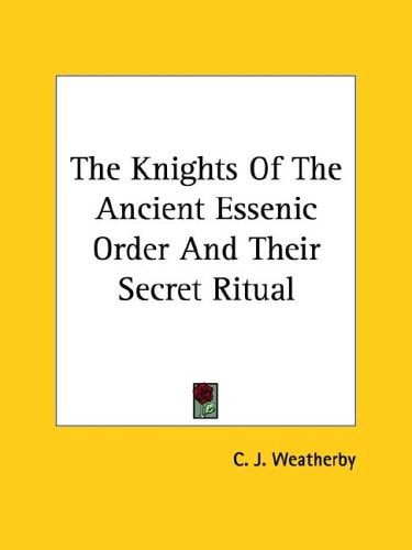 The Knights of the Ancient Essenic Order and Their Secret Ritual