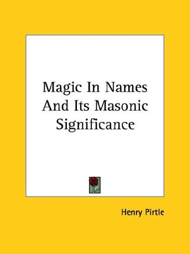 Magic in Names and Its Masonic Significance