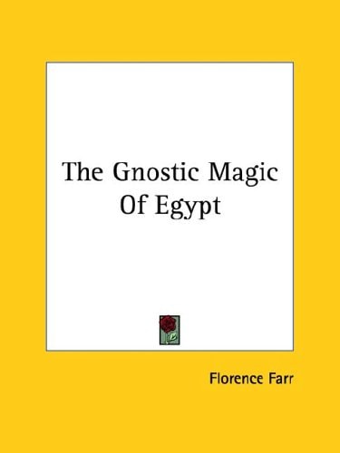 The Gnostic Magic of Egypt