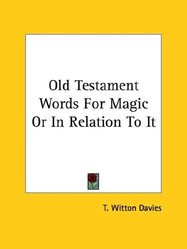 Old Testament Words for Magic Or in Rela