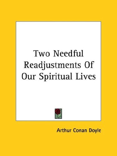Two Needful Readjustments of Our Spiritual Lives