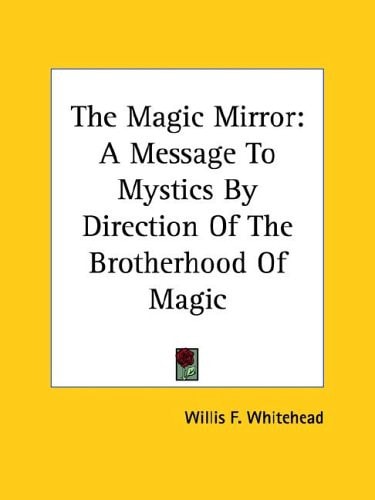 The Magic Mirror A Message to Mystics B
