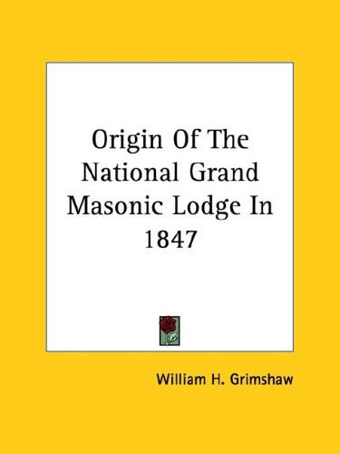 Origin of the National Grand Masonic Lodge in 1847