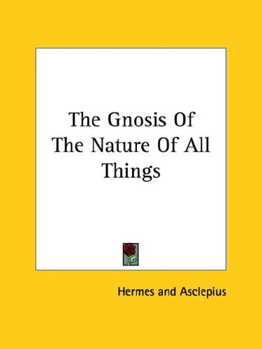 The Gnosis of the Nature of All Things