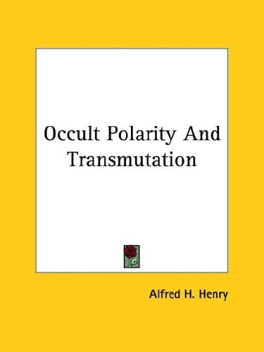 Occult Polarity and Transmutation