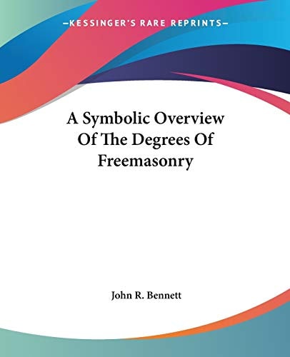 A Symbolic Overview of the Degrees of Freemasonry