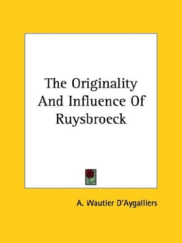 The Originality and Influence of Ruysbro