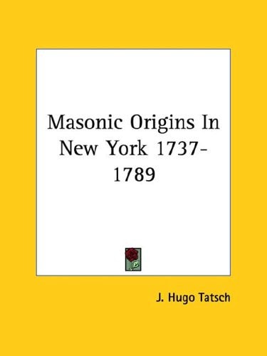 Masonic Origins in New York 1737-1789