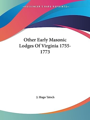 Other Early Masonic Lodges of Virginia 1755-1773