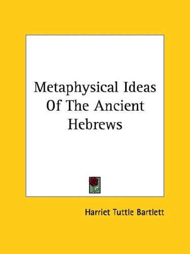 Metaphysical Ideas of the Ancient Hebrew