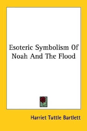 Esoteric Symbolism of Noah and the Flood