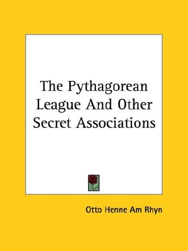 The Pythagorean League and Other Secret Associations