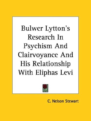 Bulwer Lytton's Research in Psychism and