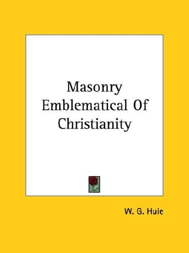 Masonry Emblematical of Christianity