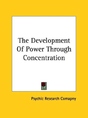 The Development of Power Through Concent