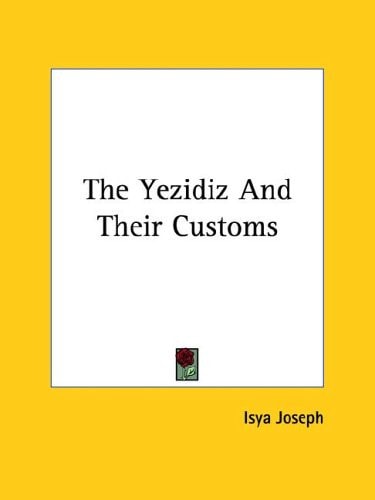 The Yezidiz and Their Customs
